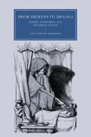 From Dickens to Dracula: Gothic, Economics, and Victorian Fiction 0521045797 Book Cover