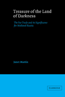 Treasure of the Land of Darkness: The Fur Trade and its Significance for Medieval Russia 052154811X Book Cover