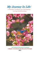 My Journey in Life: A Student Textbook for Developing Loving Relationships: A Student Textbook 1647869269 Book Cover