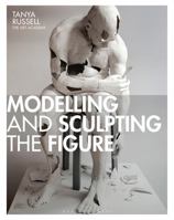 Modelling and Sculpting the Figure 1912217627 Book Cover