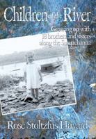 Children of the River: Growing Up with 18 Brothers and Sisters Along the Susquehanna 0996807136 Book Cover