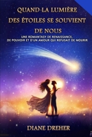 Quand la Lumière des Étoiles se Souvient de Nous: Une Romantasy de Renaissance, de Pouvoir et d’un Amour qui Refusait de Mourir (French Edition) B0GJ4XWGR7 Book Cover