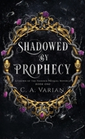 Shadowed by Prophecy 1961238373 Book Cover