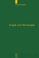 Tragik Und Metatragik: Euripides' Bakchen Und Die Moderne Literaturwissenschaft 3110180227 Book Cover