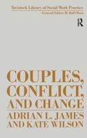 Couples, Conflict and Change: Social Work with Marital Relationships 0422799106 Book Cover