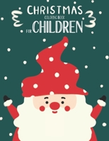 Christmas Coloring Book For Children: Christmas Coloring And Activity Book For kids Ages 4-8 Fun Christmas Gift Book With Coloring Pages For Boys, ... Coloring Books | Great Christmas Holiday Gift B08P1CCXZ2 Book Cover