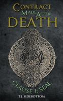 Contract Made After Death: Clause I: Seal 1458212300 Book Cover