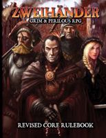 ZWEIHANDER Grim & Perilous RPG: Core Rule Book 1524851663 Book Cover