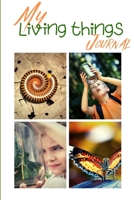 All Things Living Journal for Kids: Creature Sightings and Writings 1674074816 Book Cover