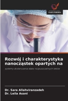 Rozwój i charakterystyka nanoczastek opartych na (Polish Edition) 620944136X Book Cover