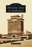 Historic Inns of Asheville 146712012X Book Cover