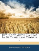Het Nieuw-Malthusianisme En De Christelijke Zedeleer (1901) 1168384516 Book Cover