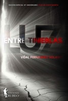 Luz entre tinieblas: Edición especial 10° aniversario "Ecos de gente muerta" (Spanish Edition) B0FRFNZYYT Book Cover