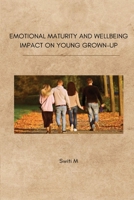 Emotional Maturity and Wellbeing Impact on Young Grown-Up 1805457306 Book Cover