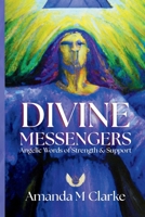Divine Messengers: Angelic Words of Strength & Support 1923614983 Book Cover