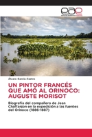 Un Pintor Francés Que Amó Al Orinoco: Auguste Morisot (Spanish Edition) 6200016674 Book Cover
