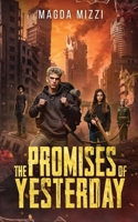 The Promises Of Yesterday: A Post Apocalyptic Novel (Fractured Reality) B0F9VLM1M8 Book Cover