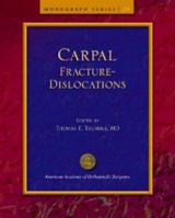 Carpal Fracture-Dislocations (Monograph Series) 0892032715 Book Cover