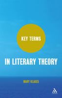 Key Terms in Literary Theory 0826442676 Book Cover