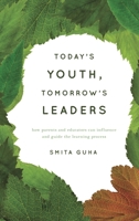 Today's Youth, Tomorrow's Leaders 147580248X Book Cover