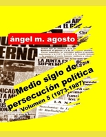 Medio siglo de persecución política Volumen 5 (1973-1987) B08RRJ92VZ Book Cover