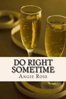 Do Right Sometime 1533034818 Book Cover