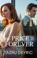The Price of Forever: A Clean Billionaire Romance of Betrayal, Love, and Second Chances B0FVY7C4YB Book Cover