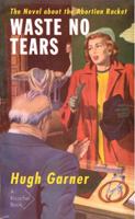 Waste No Tears 1550653660 Book Cover