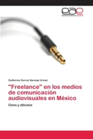 Freelance en los medios de comunicación audiovisuales en México 6202812443 Book Cover