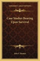 Case Studies Bearing Upon Survival 116291839X Book Cover