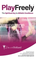 Playfreely®: The Spiritual Key to Athletic Excellence B0FT3J4P2R Book Cover