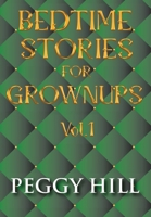 Bedtime Stories For Grown Ups Vol. 1 B0BV6RRXD4 Book Cover
