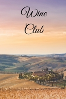 Wine Club: 6 x 9 inch 100 page Wine Review Journal 1713273128 Book Cover