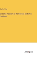 On Some Disorders of the Nervous System in Childhood 3382102404 Book Cover