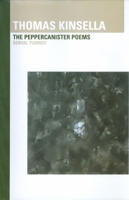 Thomas Kinsella: The Peppercanister Poems 1900621533 Book Cover