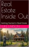 Real Estate Inside Out: Getting Started in Real Estate B0FH4V41X7 Book Cover