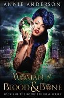 Woman of Blood & Bone 1735607886 Book Cover