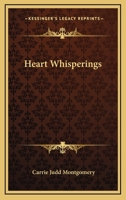 Heart Whisperings (Classic Reprint) 1016471173 Book Cover