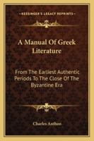 A Manual of Greek Literature 9353800722 Book Cover