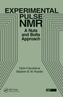 Experimental Pulse NMR: A Nuts and Bolts Approach 0201104032 Book Cover