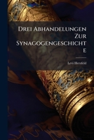 Drei Abhandelungen Zur Synagogengeschichte 114976130X Book Cover
