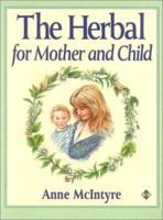 The Herbal for Mother and Child 1852302445 Book Cover