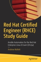 Red Hat Certified Engineer (Rhce) Study Guide: Ansible Automation for the Red Hat Enterprise Linux 8 Exam (Ex294) 1484268601 Book Cover