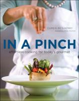 In a Pinch: Effortless Cooking for today's Gourmet 177050026X Book Cover