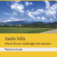 Asolo hills: where the art challenges the seasons 1691658421 Book Cover