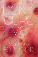 Don't Cure Me 1963270940 Book Cover