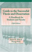 Guide to the Successful Thesis and Dissertation: A Handbook for Students and Faculty 0824779061 Book Cover