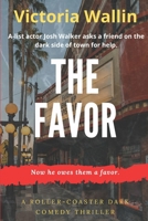 The Favor : A Dark Comedy/thriller 1796268291 Book Cover