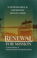 Renewal For Mission: A Concise History of Christian Churches and Churches of Christ 0891125345 Book Cover