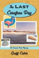 The Last Carefree Day: An Oceanic Park Mystery 198456790X Book Cover